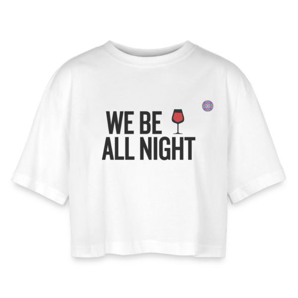 Women’s Oversized Cropped T-Shirt - We be All night | 100% cotton - Image 2